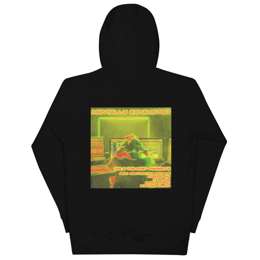 Only The Host Presents - Mentally Exhausted Hoodie