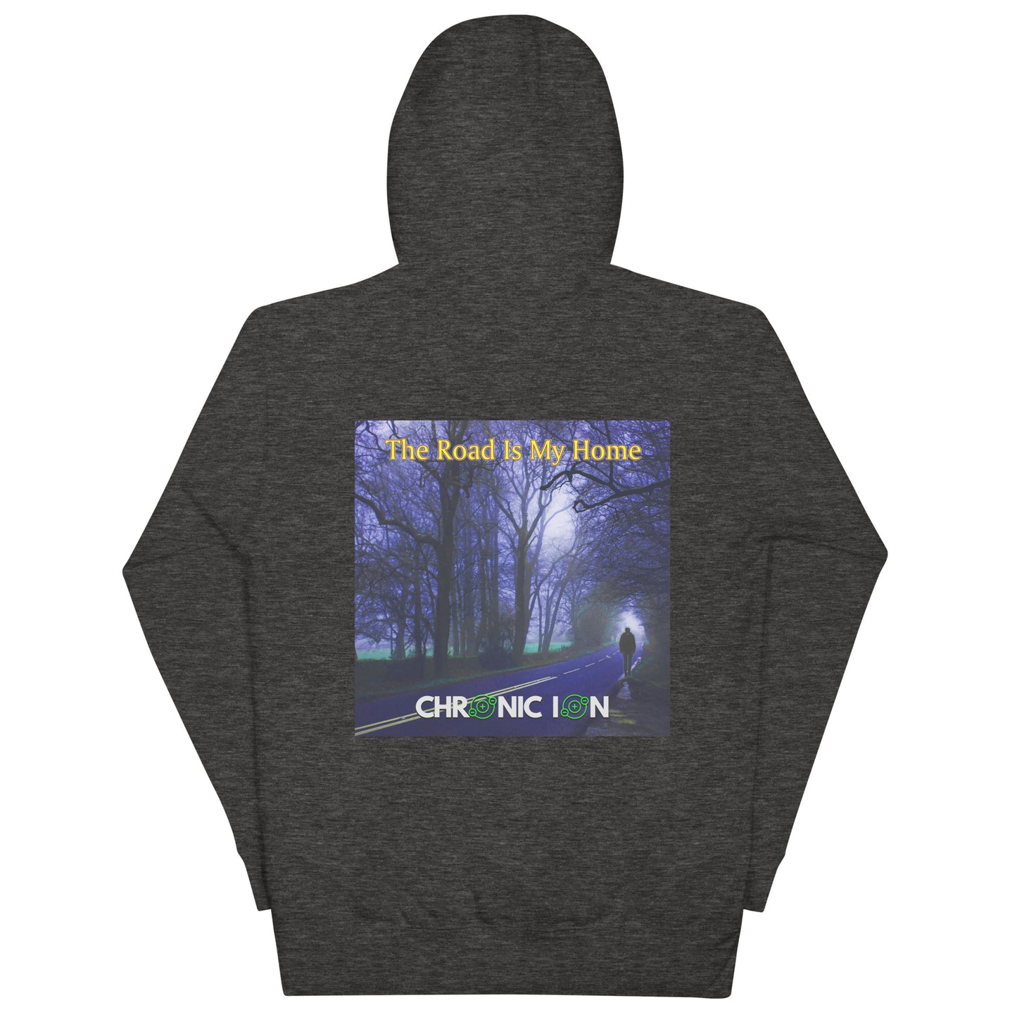 Chronic Ion - The Road Is My Home Hoodie
