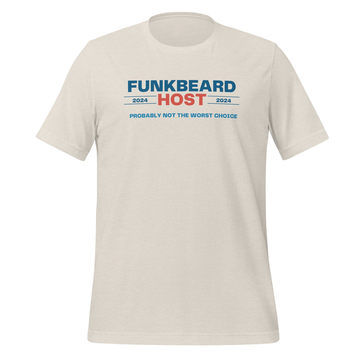 Funkbeard and Host 2024 Campaign T-Shirt
