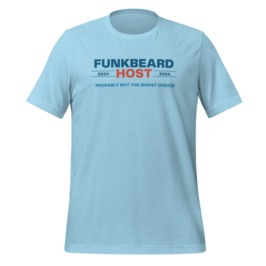 Funkbeard and Host 2024 Campaign T-Shirt