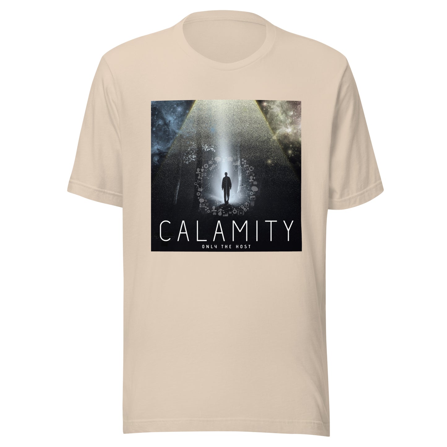 Only The Host - Calamity T-Shirt